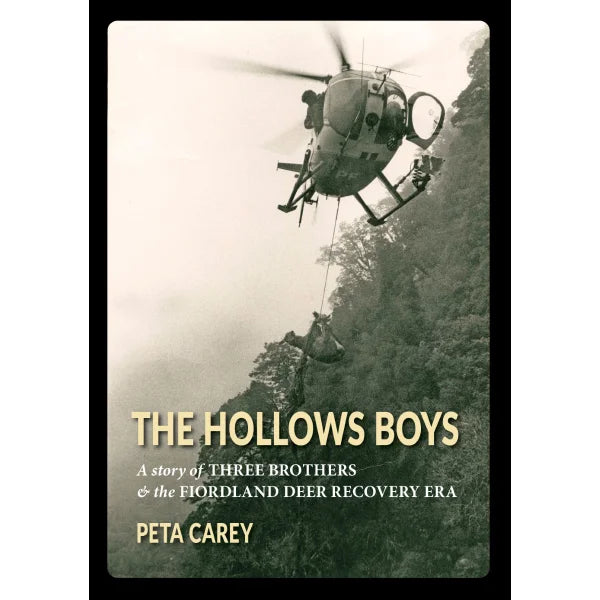 The Hollows Boys: A Story of Three Brothers and the Fiordland Deer Recovery Era