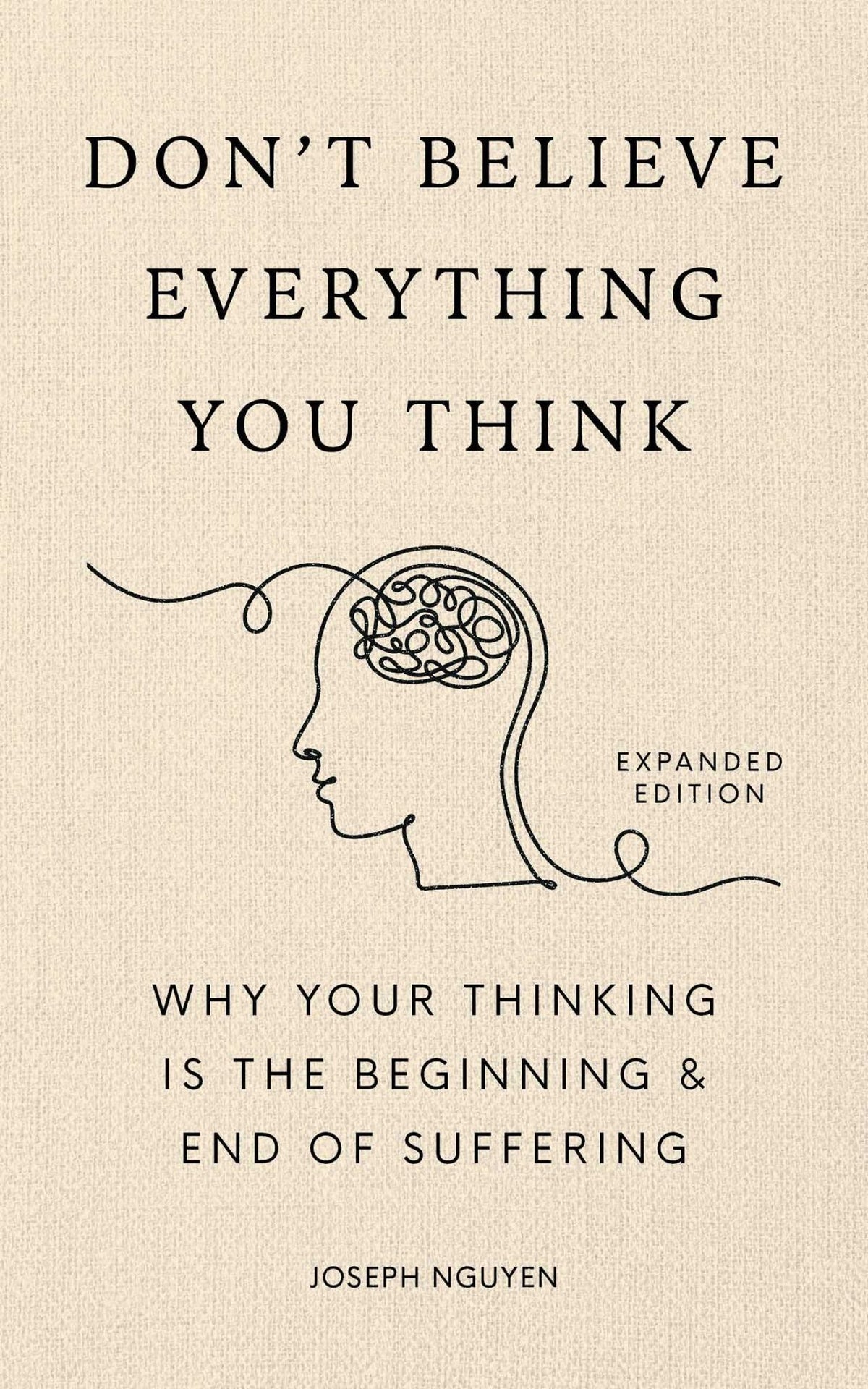 Don’t Believe Everything You Think (Expanded Edition)