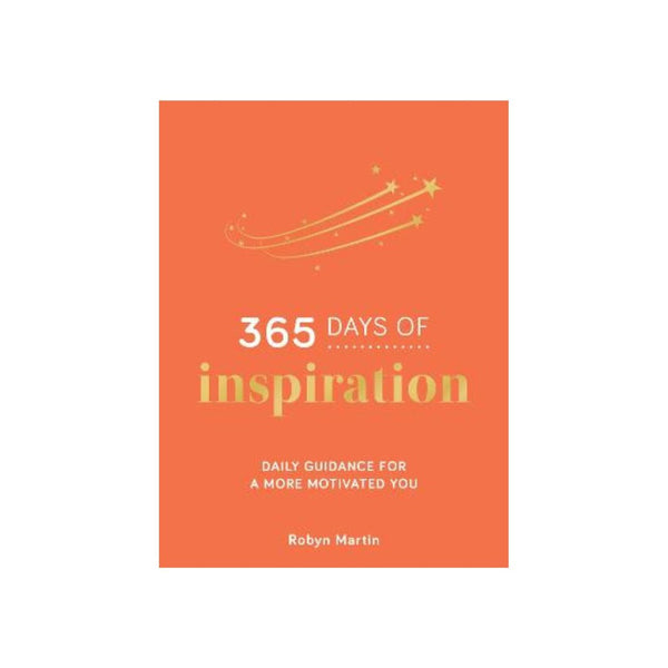 365 Days of Inspiration: Daily Guidance for a More Motivated You (Hardback) - The Page and Prose Booksellers