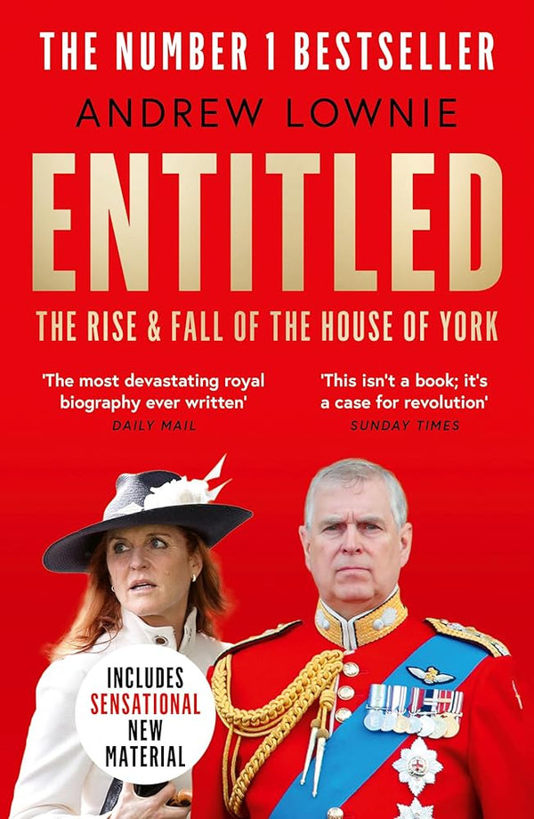 Entitled: Read the full story of Andrew Mountbatten-Windsor and Sarah Ferguson’s fall in the Sunday Times bestselling ‘most devastating royal biography ever written’ (Daily Mail) cover image