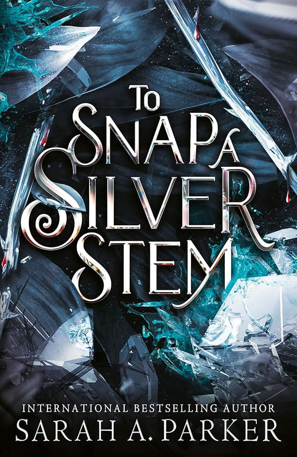 To Snap a Silver Stem: A new 2026 edition of the dark romantasy Rapunzel reimagining from the No.1 SUNDAY TIMES best-selling author of WHEN THE MOON HATCHED cover image