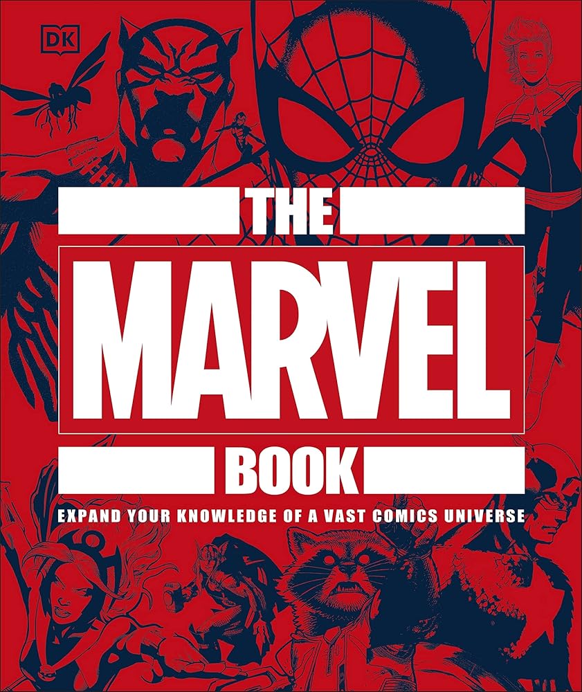 The Marvel Book: Expand Your Knowledge Of A Vast Comics Universe cover image