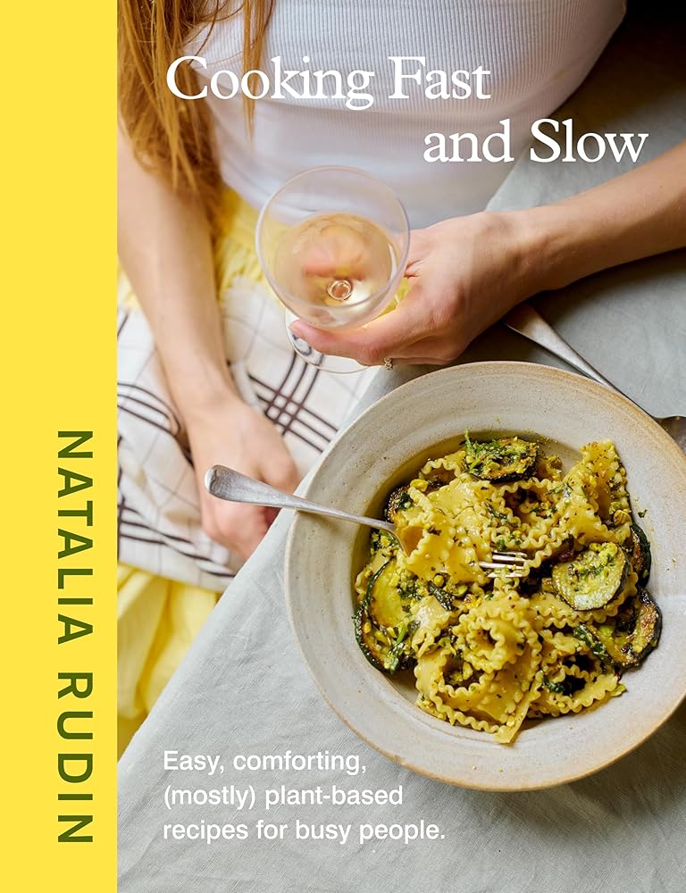 Cooking Fast and Slow: Easy, Comforting, (Mostly) Plant-based Recipes for Busy People cover image