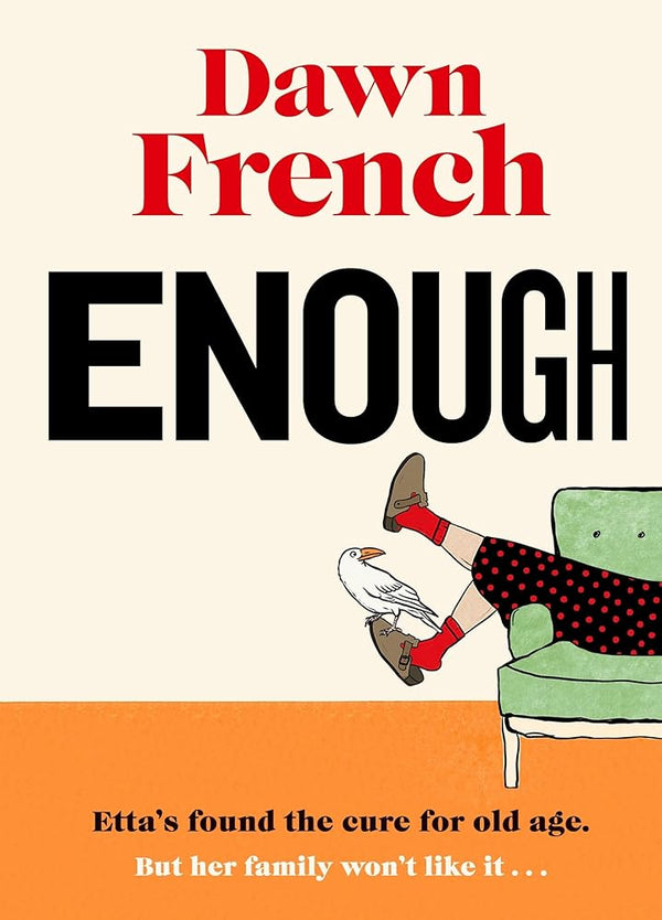 Enough: Dawn’s Joyfully Human, Darkly Funny and Unexpectedly Life-Affirming New Novel cover image