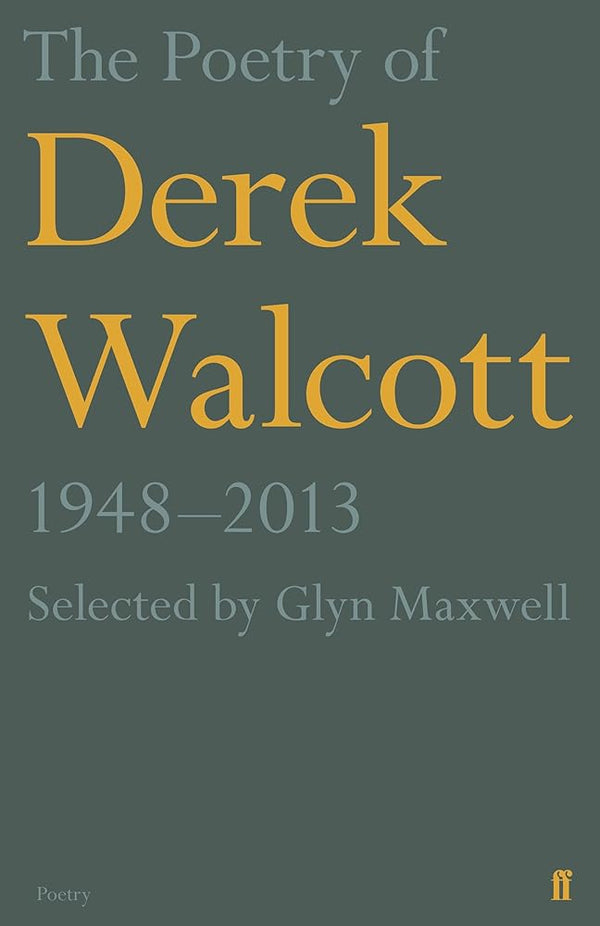The Poetry of Derek Walcott 1948–2013 cover image
