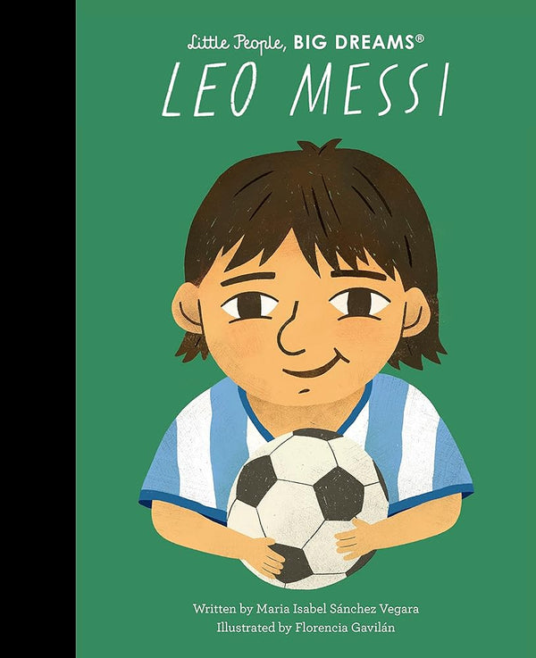 Leo Messi (Little People, Big Dreams): Volume 108 cover image