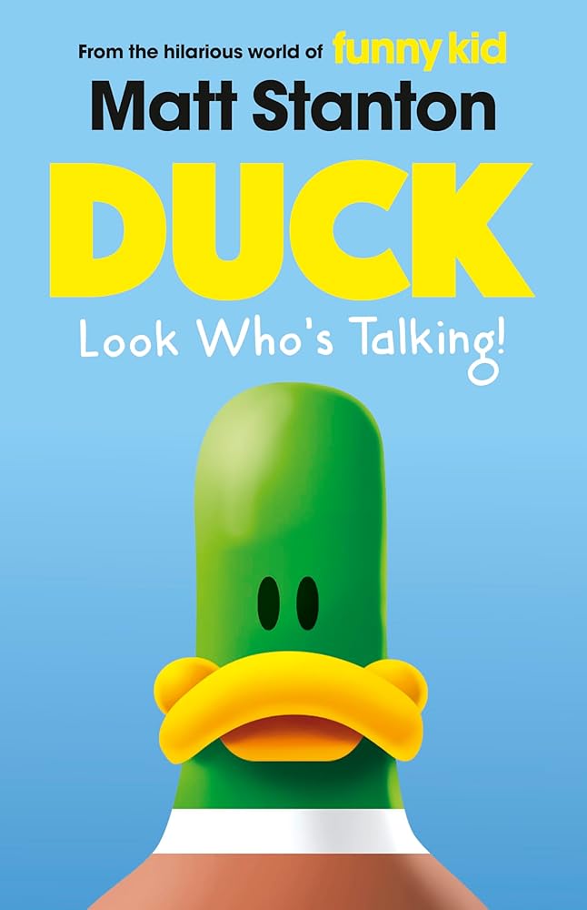 Duck Look Who's Talking! (Duck, #1): A hilarious new series from the world of Matt Stanton's million copy bestselling Funny Kid, that will have kids in hysterics! cover image