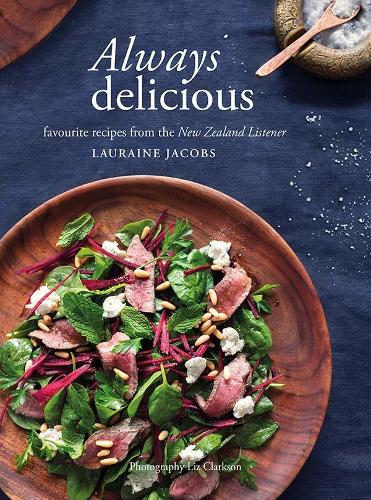 Always Delicious: Favourite Recipes from The New Zealand Listener