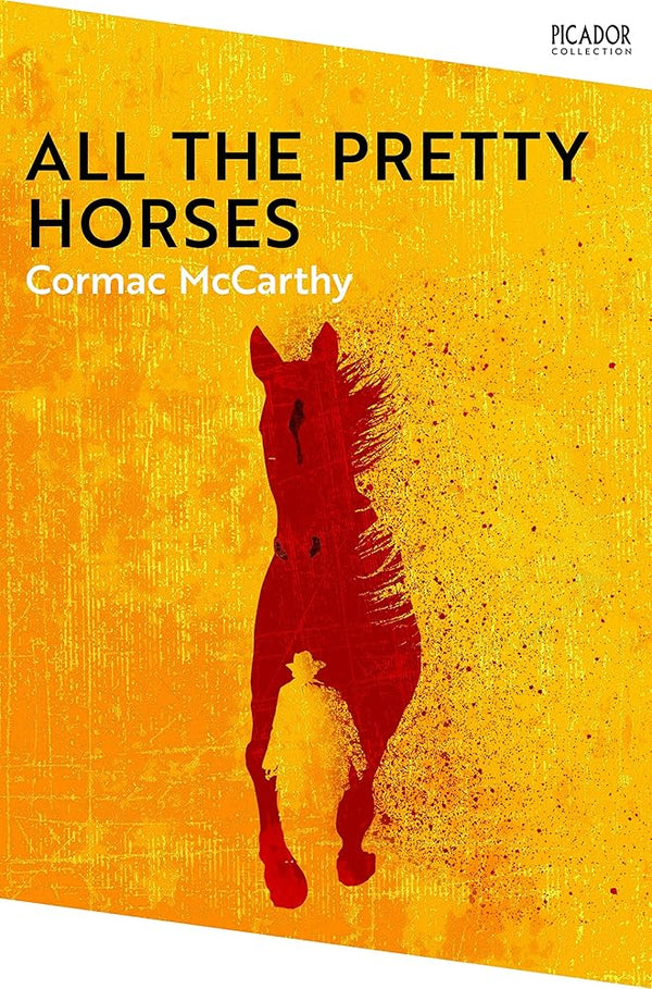 All the Pretty Horses (Picador Collection) cover image