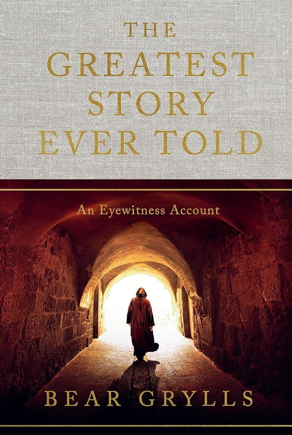 The Greatest Story Ever Told: An Eyewitness Account cover image