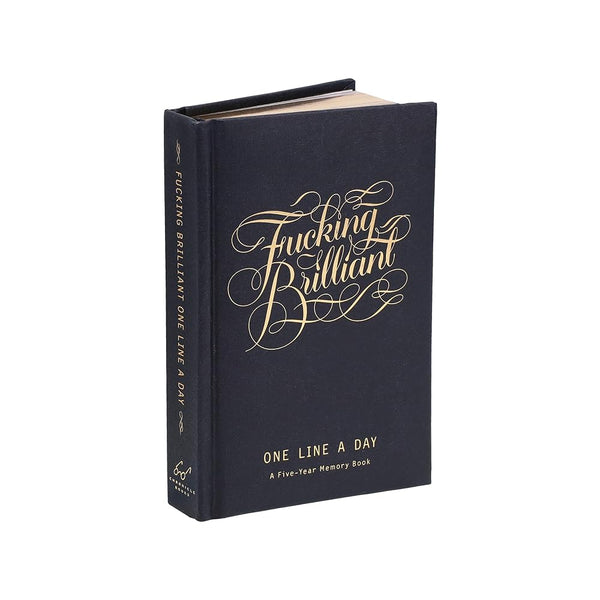 Fucking Brilliant One Line a Day: A Five-Year Memory Book (Calligraphuck) cover image