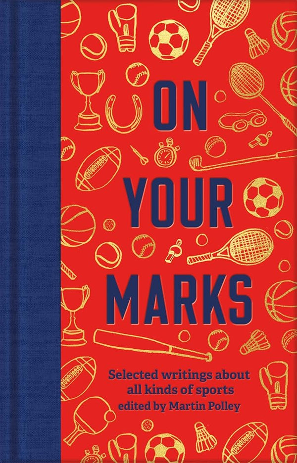 On Your Marks: Selected writings about all kinds of sports cover image