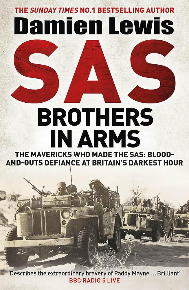 Goodmi SAS Brothers in Arms The Mavericks Who Made the SAS Blood-and-Guts Defiance at Britains Darkest Hour. cover image