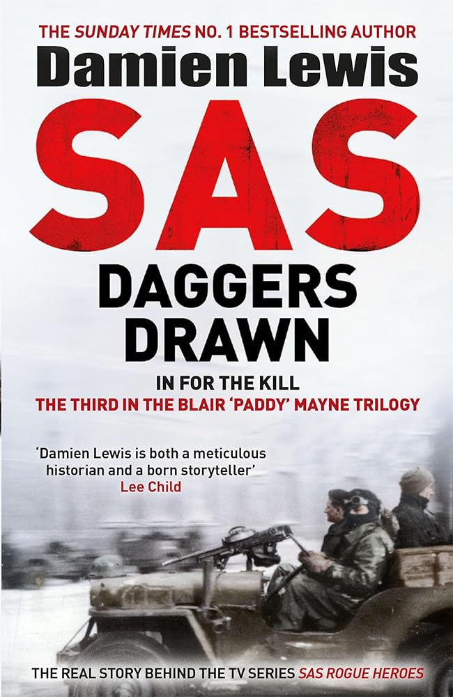 SAS Daggers Drawn: In For the Kill: The Third in the Blair 'Paddy' Mayne Trilogy cover image