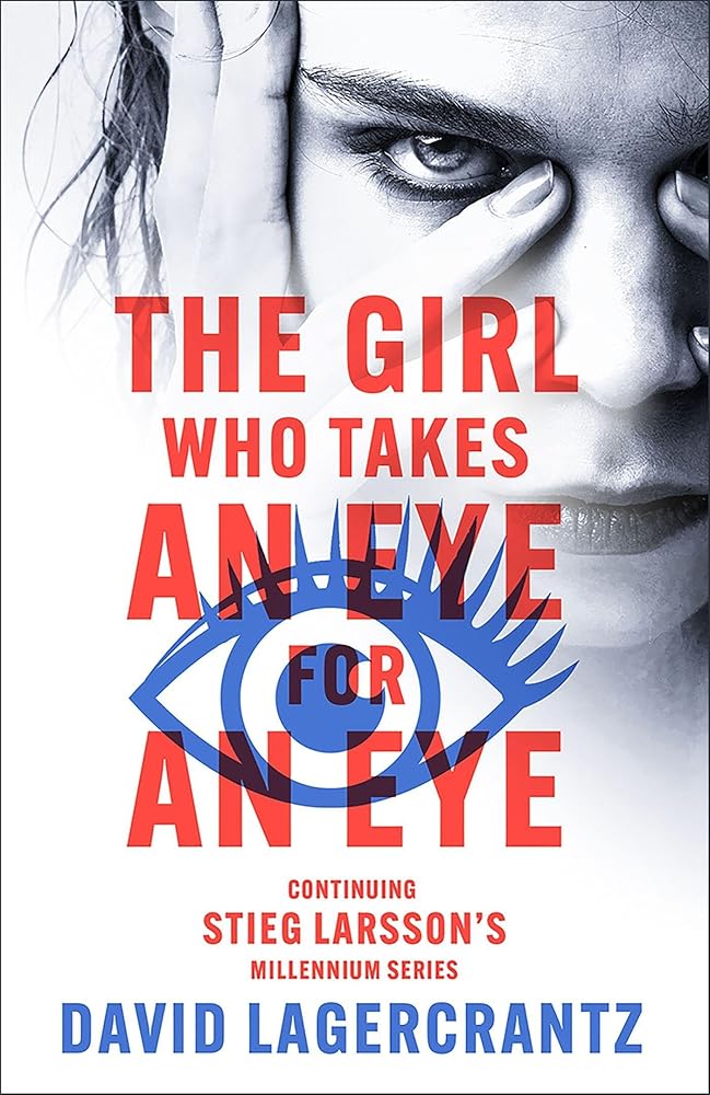 The Girl Who Takes an Eye for an Eye: continuing Stieg Larsson's globally bestselling MILLENIUM series (Millennium) cover image