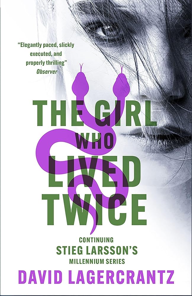 The Girl Who Lived Twice: continuing the monumental DRAGON TATTOO series - more than 100 million copies sold worldwide cover image
