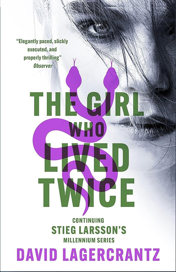 The Girl Who Lived Twice: continuing the monumental DRAGON TATTOO series - more than 100 million copies sold worldwide cover image
