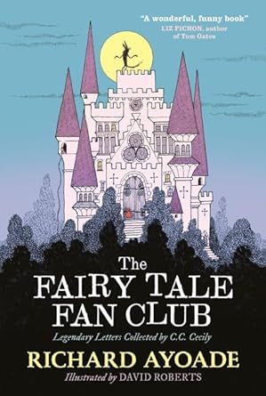 The Fairy Tale Fan Club: Legendary Letters Collected by C.C. Cecily cover image