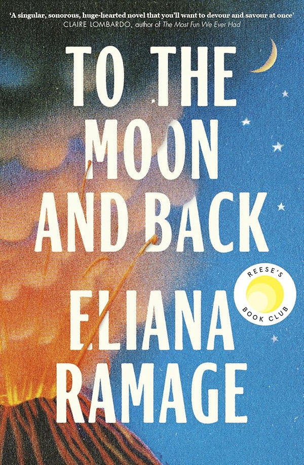 To the Moon and Back: The must-read, heartbreaking new novel and Reese’s Book Club Pick for fans of Atmosphere and Great Circle cover image