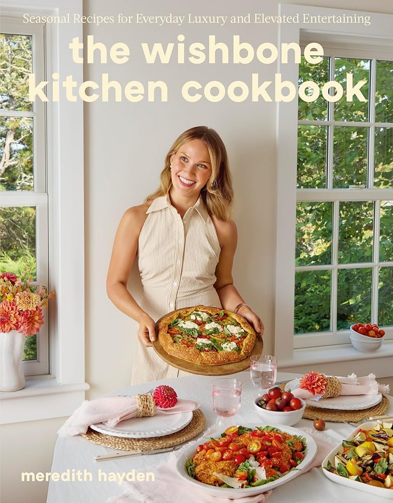 The Wishbone Kitchen: Seasonal Recipes for Everyday Luxury and Elevated Entertaining cover image