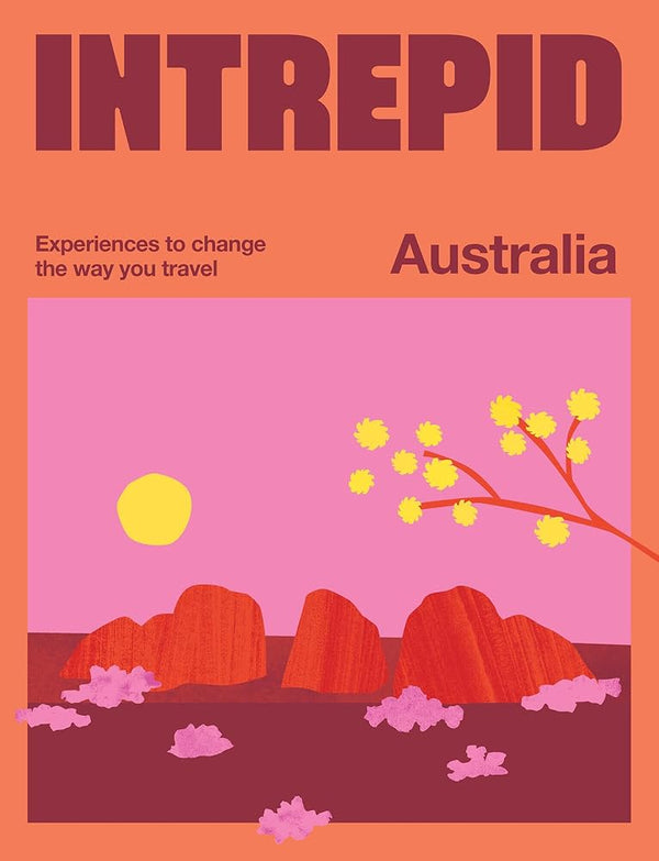 Intrepid Australia: Experiences to Change the Way You Travel cover image