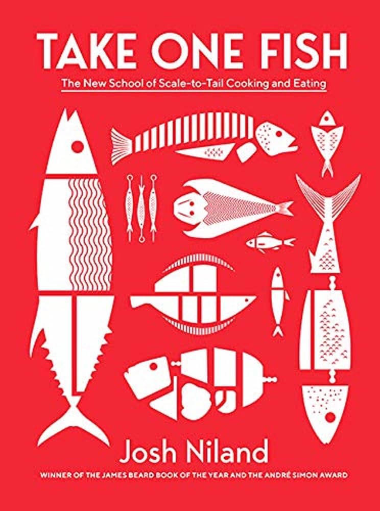 Take One Fish: The New School of Scale-to-Tail Cooking and Eating cover image