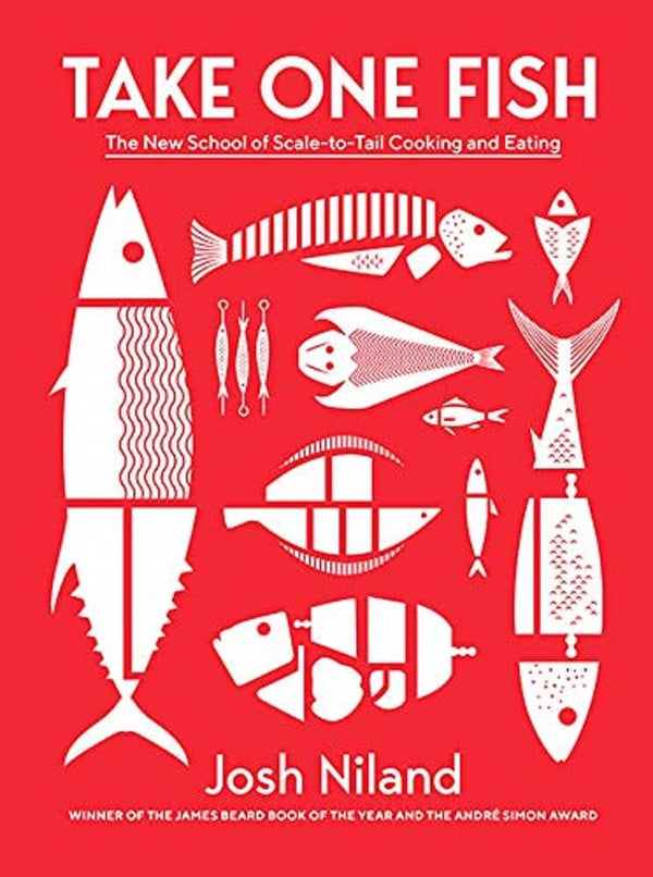Take One Fish: The New School of Scale-to-Tail Cooking and Eating cover image