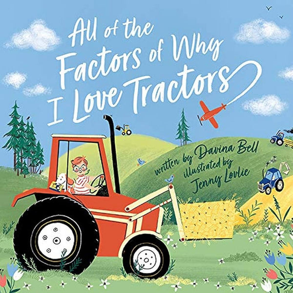 All of the Factors of Why I Love Tractors cover image