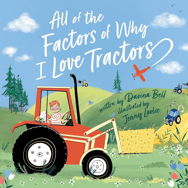 All of the Factors of Why I Love Tractors cover image