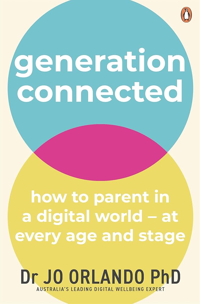 Generation Connected: How to parent in a digital world - at every age and stage cover image