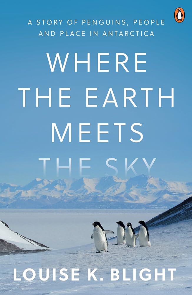 Where the Earth Meets the Sky: A study of penguins, people and place in Antarctica cover image