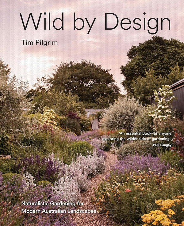 Wild by Design: Naturalistic Gardening for Modern Australian Landscapes cover image