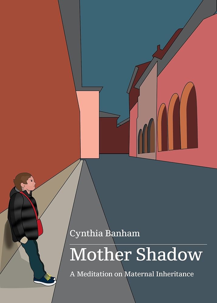 Mother Shadow: A meditation on maternal inheritance cover image