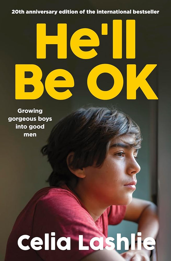 He'll Be OK: Growing Gorgeous Boys Into Good Men 20th Anniversary Edition, for those who watched the Netflix drama ADOLESCENCE cover image