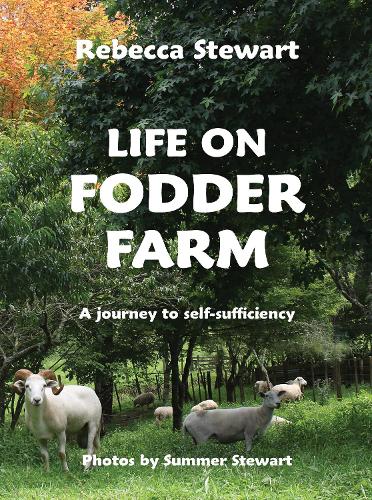 Life on Fodder Farm: A Journey to Self-Sufficiency