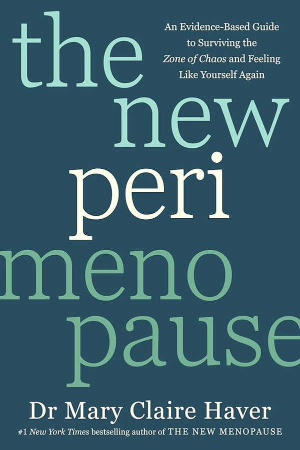 The New Perimenopause: An Evidence-Based Guide to Surviving the Zone of Chaos and Feeling Like Yourself Again cover image