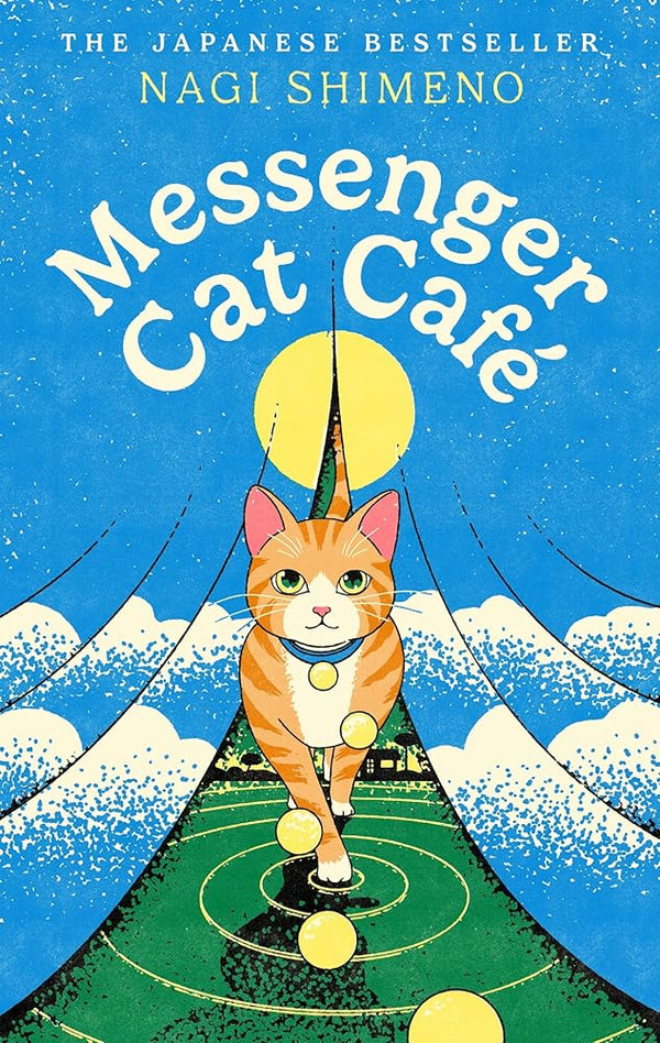 Messenger Cat Café: A magical Japanese tale about unbreakable bonds with our cats cover image