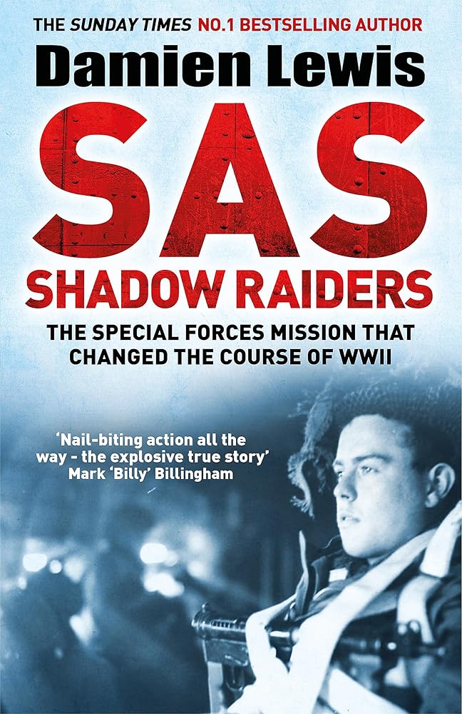 SAS Shadow Raiders: The Ultra-Secret Mission that Changed the Course of WWII cover image