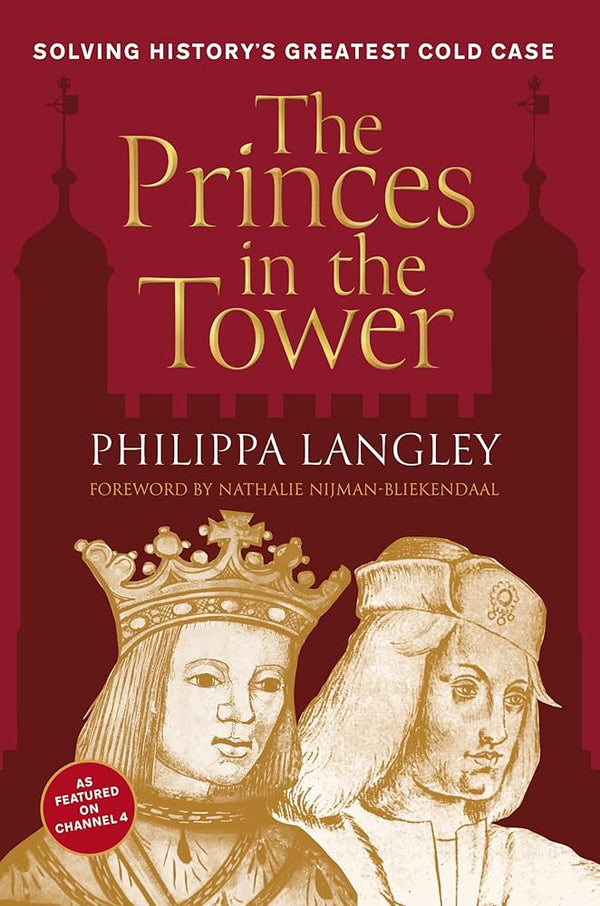 The Princes in the Tower: Solving History's Greatest Cold Case cover image