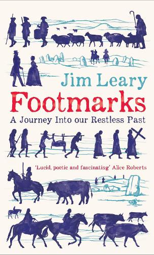 Footmarks: A Journey Into our Restless Past