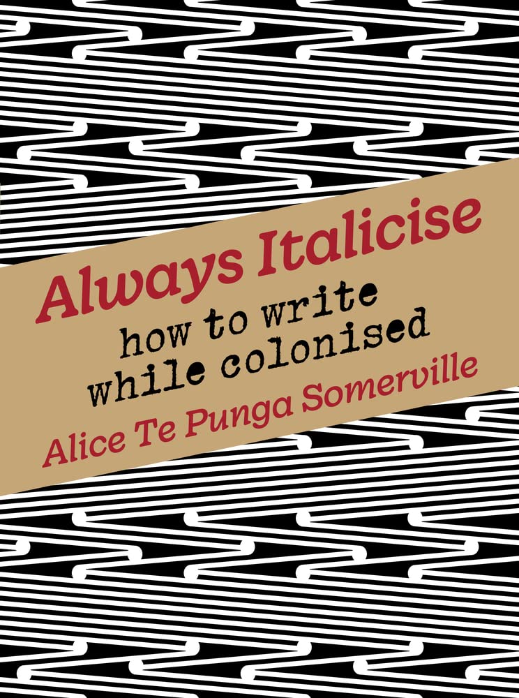 Always Italicise: How to write while colonised cover image