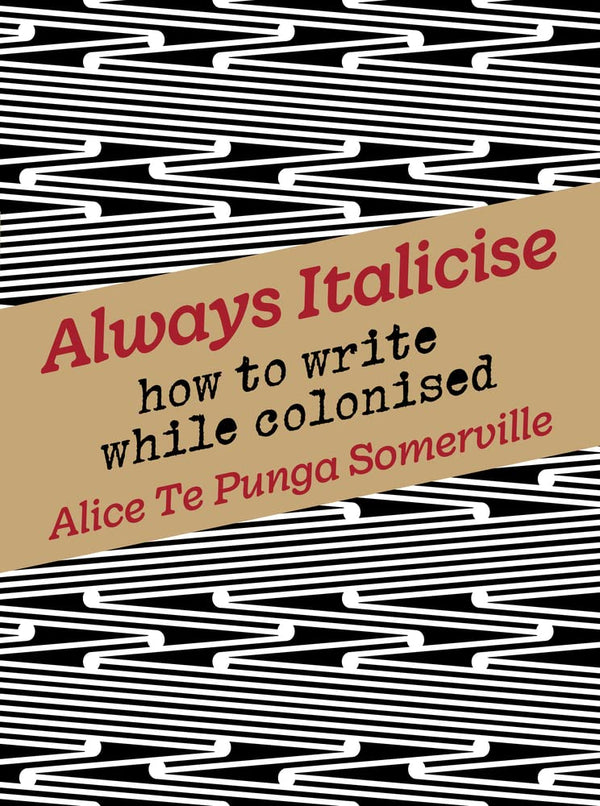 Always Italicise: How to write while colonised cover image