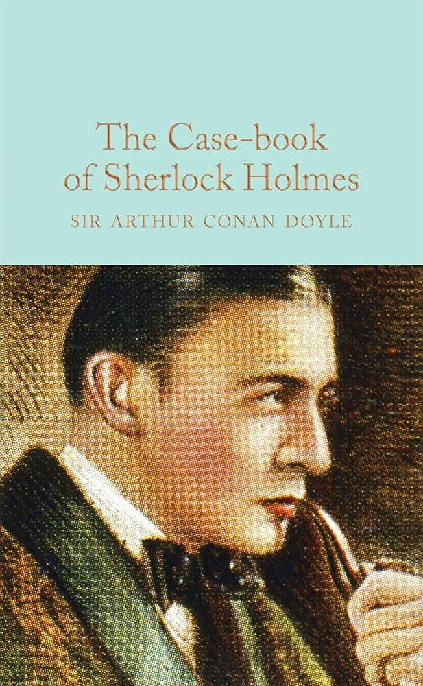 The Case-book of Sherlock Holmes (Macmillan Collector's Library) cover image