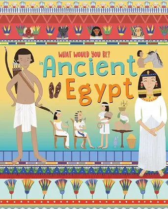 NQ Publishers WHAT WOULD YOU BE IN ANCIENT EGYPT. cover image