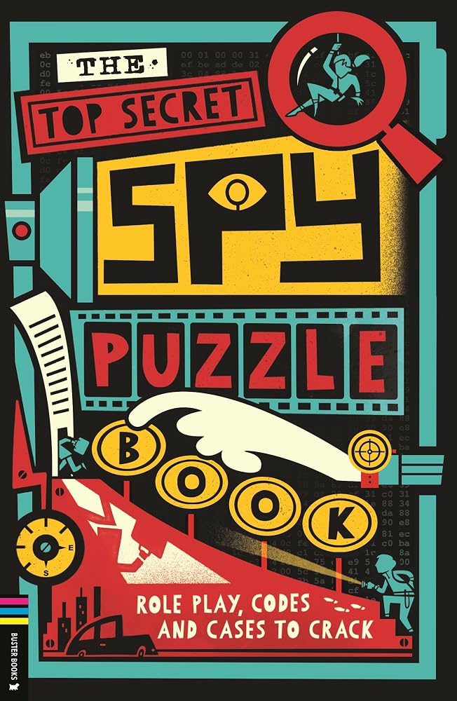 The Top Secret Spy Puzzle Book: Role Play, Codes and Cases to Crack (Operation Solve It) cover image