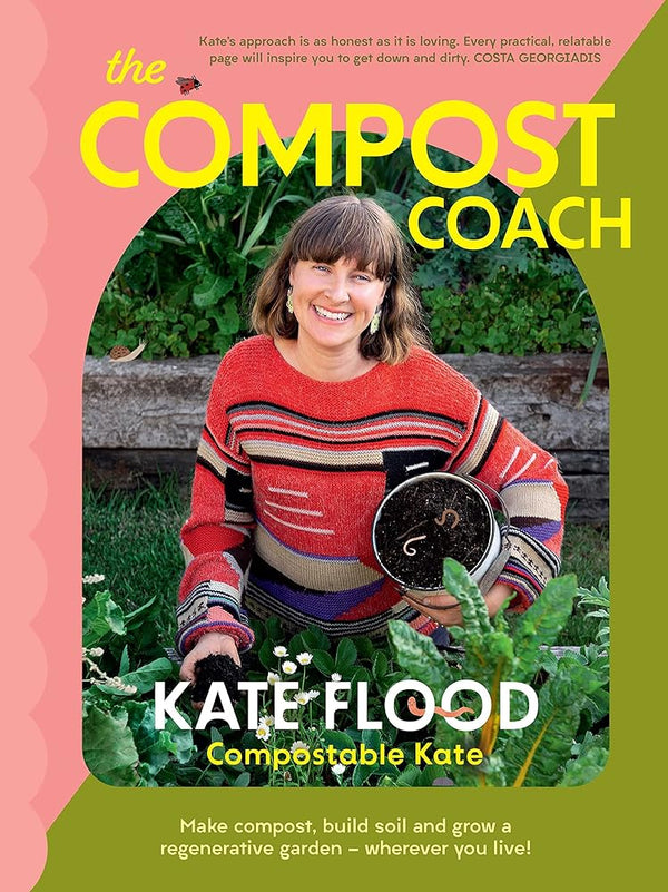 The Compost Coach: Make compost, build soil and grow a regenerative garden - wherever you live! cover image
