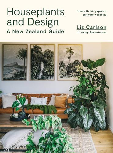 Houseplants and Design: A New Zealand Guide