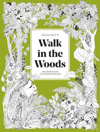 Leila Duly’s Walk in the Woods: An Intricate Colouring Book
