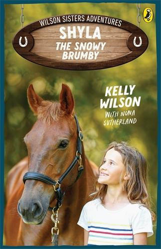 Wilson Sisters Adventures Bk #1: Shyla the Snowy Brumby