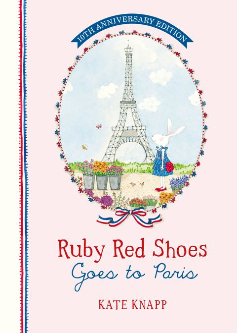 Ruby Red Shoes Goes to Paris (10th Anniversary Edition)